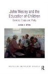 Linda A. Ryan - John Wesley and the Education of Children