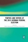 Robert Schmitt-Beck Rohrschneider, Robert Rohrschneider, Rüdiger Schmitt-Beck - Parties and Voters At the 2013 German Federal Election
