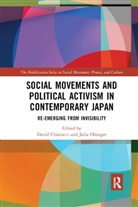 David Obinger Chiavacci, David Chiavacci, Julia Obinger - Social Movements and Political Activism in Contemporary Japan