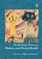 Greg Eghigian, Greg (Penn State University Eghigian, Greg Eghigian - Routledge History of Madness and Mental Health