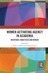 Alison L. (University of the Sunshine Coast Black, Alison L. Garvis Black, Alison L Black, Alison L. Black, Susanne Garvis, Garvis Susanne - Women Activating Agency in Academia