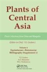 V I Grubov, V. I. Grubov, V I Grubov - Plants of Central Asia Plant Collection From China and Mongolia, Vol.
