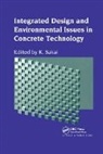 K. Sakai, K. Sakai, Sakai K. - Integrated Design and Environmental Issues in Concrete Technology