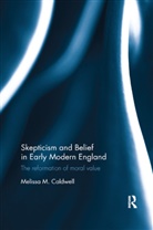 Melissa M. Caldwell, Melissa M. (Eastern Illinois University Caldwell, Caldwell Melissa M. - Skepticism and Belief in Early Modern England