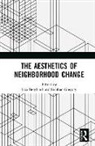 Lisa (Dalhousie University Berglund, Lisa Gregory Berglund, Lisa Berglund, Siobhan Gregory - Aesthetics of Neighborhood Change