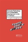 Odd E. (Norwegian University of Science and Gjorv, Odd E. Sakai Gjorv, Odd E Gjorv, Odd E. Gjorv, Gjorv Odd E., Koji Sakai... - Concrete Technology for a Sustainable Development in the 21st Century