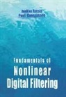 Jaakko Astola, Jaakko Kuosmanen Astola, Astola Jaakko, Pauli Kuosmanen, Kuosmanen Pauli - Fundamentals of Nonlinear Digital Filtering