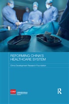 China Development Research Foundation, China Development Research Foundation - Reforming China''s Healthcare System