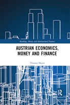 Thomas Mayer, Thomas (Flossbach Von Storch Ag Mayer - Austrian Economics, Money and Finance