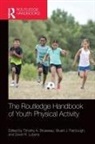 Timothy A. Brusseau, Timothy A. Fairclough Brusseau, Timothy Fairclough Brusseau Jr., Timothy Brusseau, Timothy A. Brusseau, Brusseau Timothy... - Routledge Handbook of Youth Physical Activity