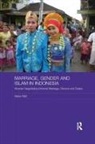 Maria Platt - Marriage, Gender and Islam in Indonesia