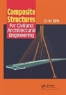 Hof Larry, D.-H. Kim, D-H Kim, Gerald R. Weeks - Composite Structures for Civil and Architectural Engineering