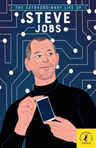 Craig Barr-Green, Salini Perera - The Extraordinary Life of Steve Jobs