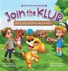 April M Cox, April M. Cox, Harry Aveira - Join the K.L.U.B. - No Bullying Allowed