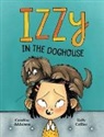 Caroline Adderson, Caroline/ Collier Adderson, Kelly Collier - Izzy in the Doghouse