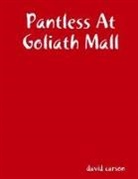 David Carson - Pantless At Goliath Mall