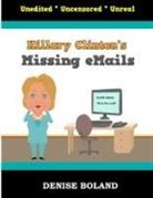 Denise Boland - Hillary Clinton's Missing eMails