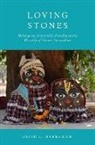 David Haberman, David L. Haberman, David L. (Professor of Religious Studies Haberman, Haberman David L. - Loving Stones