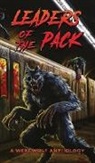 Ray Garton, Jeff Strand, David Wellington - Leaders of the Pack