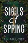A. K. Faulkner, Ak Faulkner - Sigils of Spring