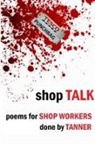 Paul Tanner - Shop Talk