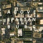 Bradner, Kavin Bradner - Above Spartanburg