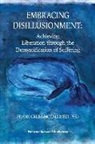 Frank Gruba-McCallister - Embracing Disillusionment: Achieving Liberation Through the Demystification of Suffering