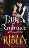 Erica Ridley - The Duke's Embrace