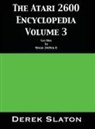 Derek Slaton - The Atari 2600 Encyclopedia Volume 3