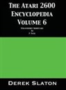 Derek Slaton - The Atari 2600 Encyclopedia Volume 6
