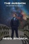 Reggi Broach, Ron Broach - The Mission