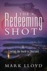 Mark Lloyd - The Redeeming Shot