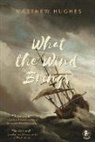 Matthew Hughes, Hughes Matthew, Matthew Hughes - What the Wind Brings