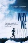 Yasmeen Sharara - Why We Play: The New Power of Storytelling in Sports Marketing