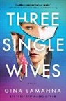 Gina Lamanna - Three Single Wives