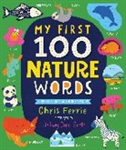 Chris Ferrie, Lindsay Dale-Scott - My First 100 Nature Words