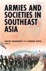 Volker Grabowsky, Frederik Rettig - Armies and Societies in Southeast Asia