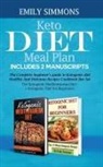Emily Simmons - Keto Diet Meal Plan Includes 2 Manuscripts