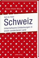 Klaus-Dieter Block, Block Klaus-Dieter - Ach Du liebe Schweiz