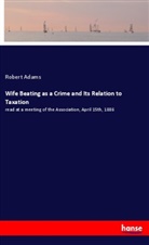 Robert Adams - Wife Beating as a Crime and Its Relation to Taxation