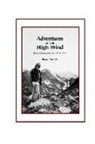 Robert Nichols - Adventures in the High Wind: Poetic Observations and Other Lore