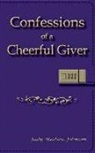 Judy Madsen Johnson - Confessions of a Cheerful Giver