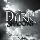 Kimberly Alameda - Dark Shadows