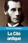 Fustel De Coulanges - La Cité antique