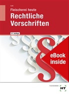 Norbert Latz - Fleischerei heute - Rechtliche Vorschriften, m. eBook