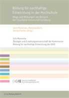 Matthias Barth, Matthias Barth (Prof. Dr.), Daniel Fischer, D Fischer (Prof. Dr.), Ger Michelsen, Gerd Michelsen - Bildung für nachhaltige Entwicklung in der Hochschule