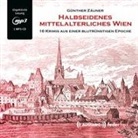 Günther Zäuner, Günther Zäuner, Audiamo - Halbseidenes mittelalterliches Wien, Audio-CD, MP3 (Hörbuch)