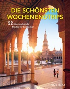 Moritz Schumm - HOLIDAY Reisebuch: Die schönsten Wochenendtrips - 52 überraschende Städte für Entdecker