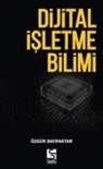 Özgür Bayraktar - Dijital Isletme Bilimi