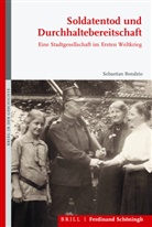 Sebastian Bondzio, Sebastian Bondzio, Bruno Bleckmann, Horst Carl, Laurence Cole, Mari Fritsche... - Soldatentod und Durchhaltebereitschaft